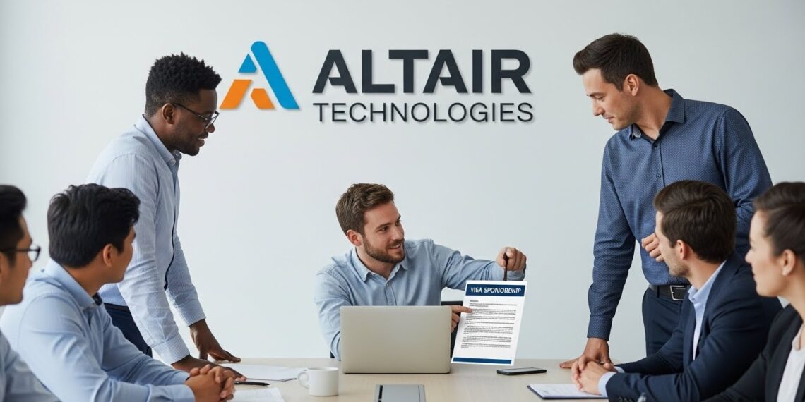 Altair Technologies Visa Sponsorship: Careers, Process, and Benefits
