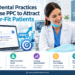 How Dental Practices Can Use PPC to Attract Better-Fit Patients