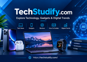 TechStudify.com: Explore Technology, Gadgets & Digital Trends